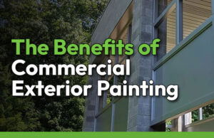 The Benefits of Commercial Exterior Painting